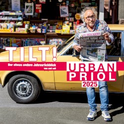 Tilt! 2025: Der etwas andere Jahresrückblick von und mit Urban Priol