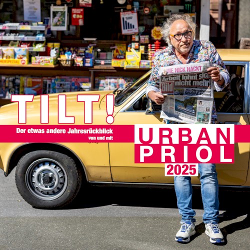 Tilt! 2025: Der etwas andere Jahresrückblick von und mit Urban Priol