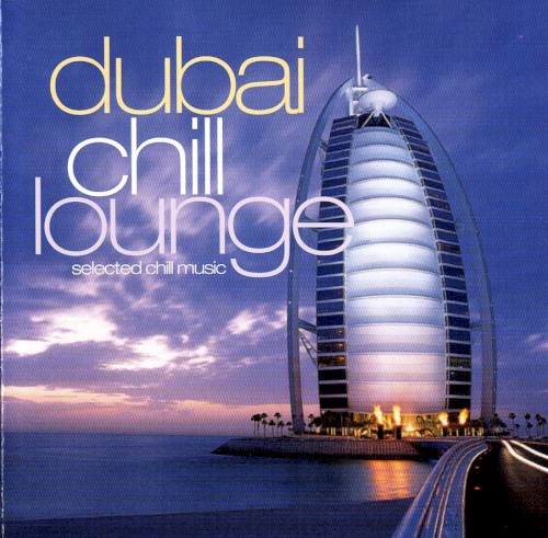 Dubai Chill Lounge, Volume 2