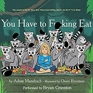 You Have to Fucking Eat