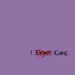 I Don't Care