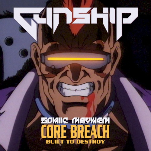 Core Breach (Built to Destroy)