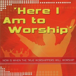 Here I Am to Worship