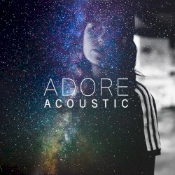 Adore (acoustic)