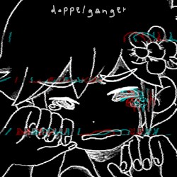 ★doppelganger★