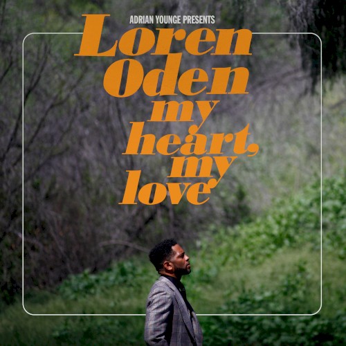 Adrian Younge presents Loren Oden My Heart My Love