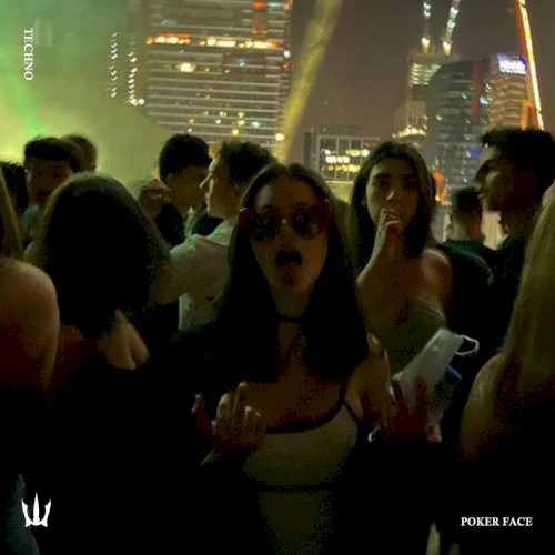 POKER FACE (TECHNO)