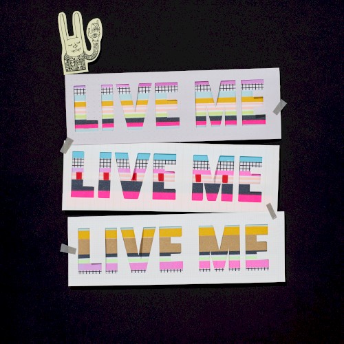 Live Me, Live Me, Live Me