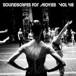Soundscapes for Movies, Vol. 48