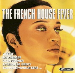 The French House Fever