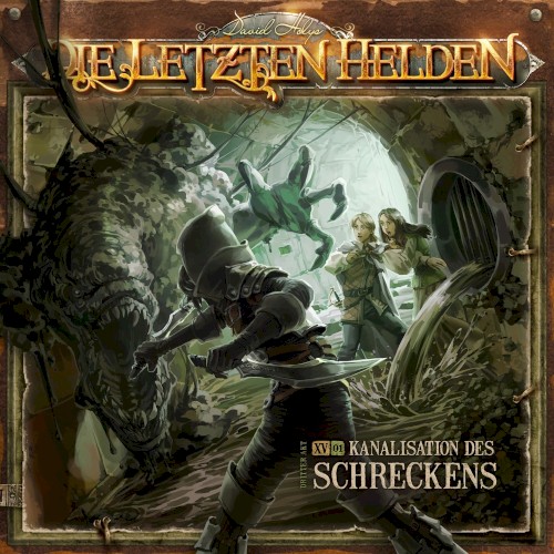 Die Letzten Helden 15-1: Kanalisation des Schreckens