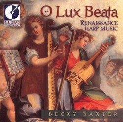 O Lux Beata: Renaissance Harp Music