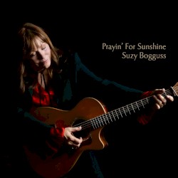 Prayin’ for Sunshine