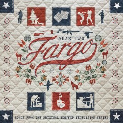 Fargo Year 2: Songs From the Original MGM/FXP Television Series