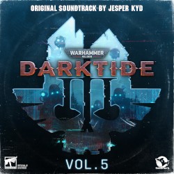 Warhammer 40,000: Darktide Vol. 5 (Original Soundtrack)