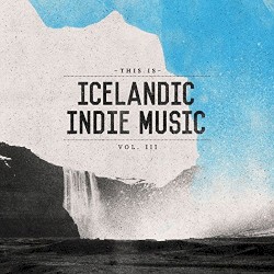 This Is Icelandic Indie Music, Volume III