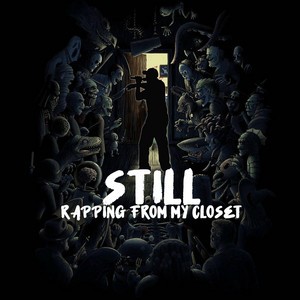 Still Rapping From My Closet