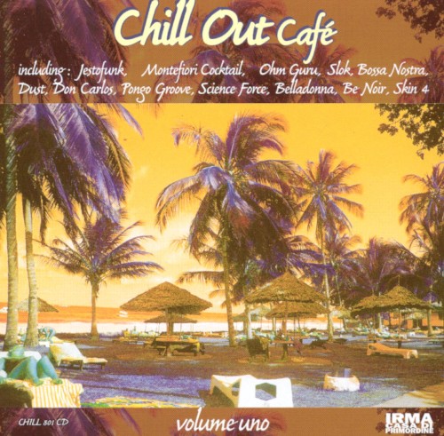 Chill Out Café, Volume Uno