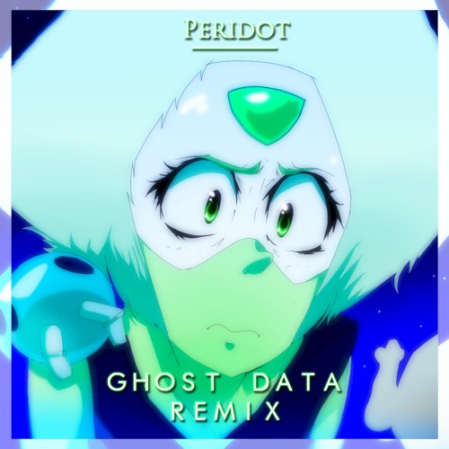 Peridot (GHOST DATA Remix)