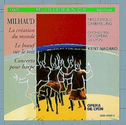 La création du monde / Le boeuf sur le toit / Concerto pour harpe