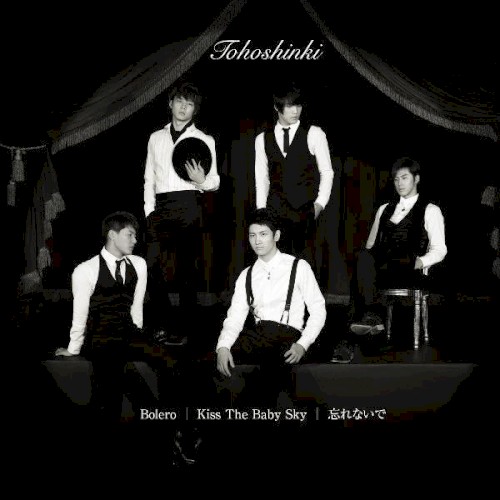 Bolero / Kiss the Baby Sky / 忘れないで