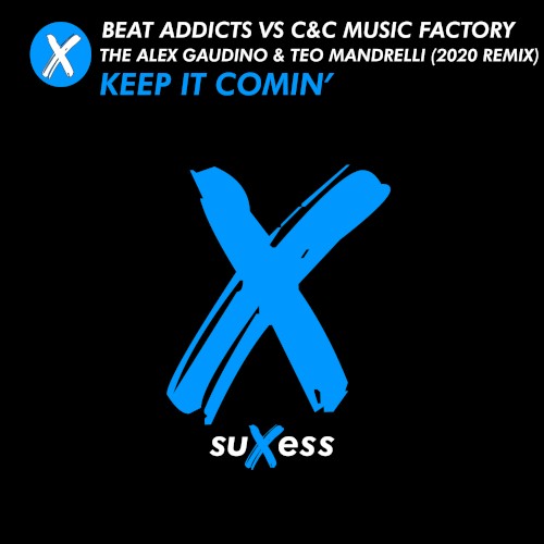 Keep It Comin’ (The Alex Gaudino & Teo Mandrelli 2020 remix)