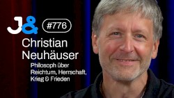 Jung & Naiv #776, „Philosoph Christian Neuhäuser über Reichtum, Herrschaft & Kapitalismus“