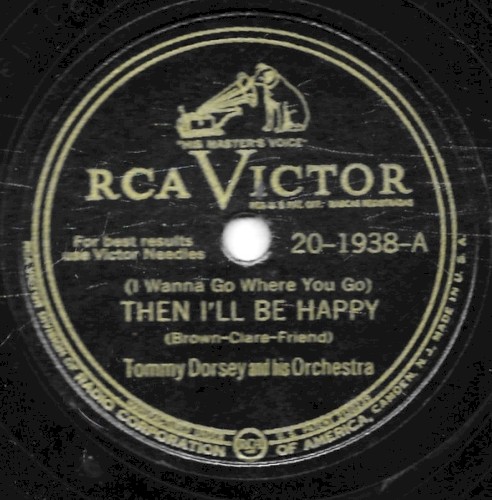 (I Wanna Go Where You Go) Then I'll Be Happy / The Song Is You
