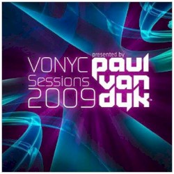 Vonyc Sessions 2009 Presented By Paul van Dyk