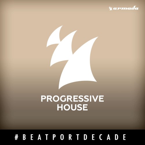 Armada Music #BeatportDecade Progressive House