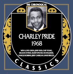 The Chronogical Classics: Charley Pride 1968