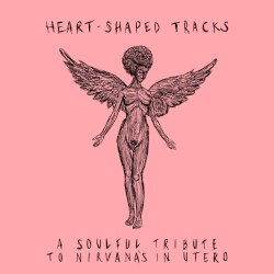 A Soulful Tribute to Nirvana’s in Utero