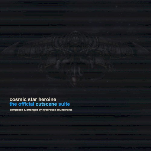 Cosmic Star Heroine - The Official Cutscene Suite