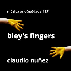 Bley's Fingers