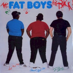 The Fat Boys Are Back