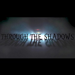 Through The Shadows Chapter One