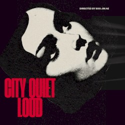 City quiet loud