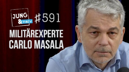 Jung & Naiv #591, „Militärexperte Carlo Masala“