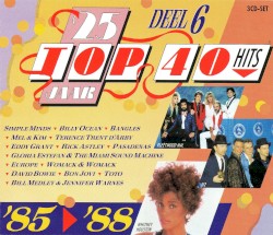 25 jaar Top 40 Hits, Deel 6: ’85‐’88