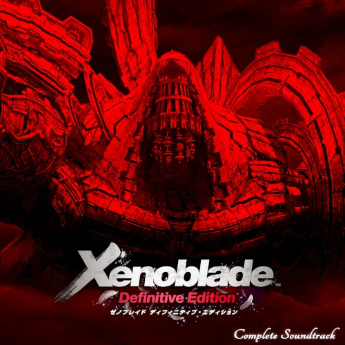 Xenoblade Chronicles: Definitive Edition Complete Soundtrack