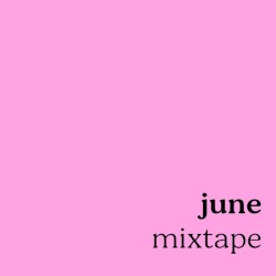 june mixtape