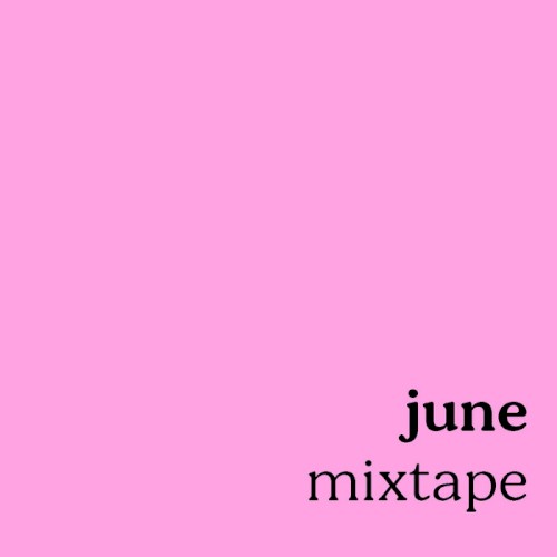 june mixtape