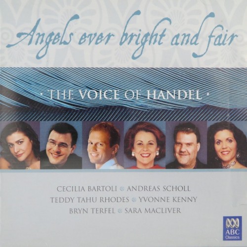 Angels Ever Bright and Fair: The Voice of Handel