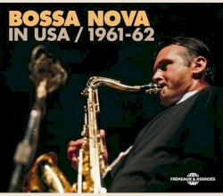 Bossa Nova in USA 1961–1962