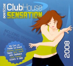 Club House Sensation