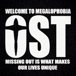 WELCOME TO MEGALOPHOBIA (A-SIDE)