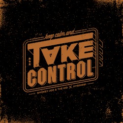 Keep Calm and Take Control