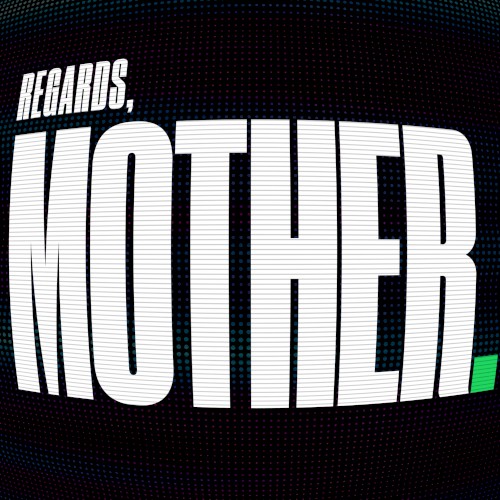 Regards, Mother.