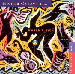 Higher Octave Is... World Fusion