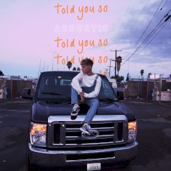 Told You So (acoustic)